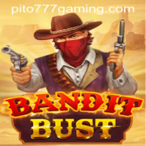 Unveiling BanditBust: The New Gaming Sensation with PITO777 Feature