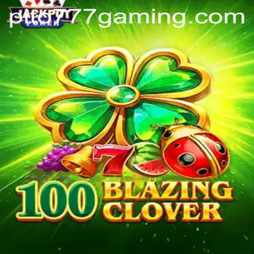 100BlazingClover: A Fresh Gem in the Gaming World
